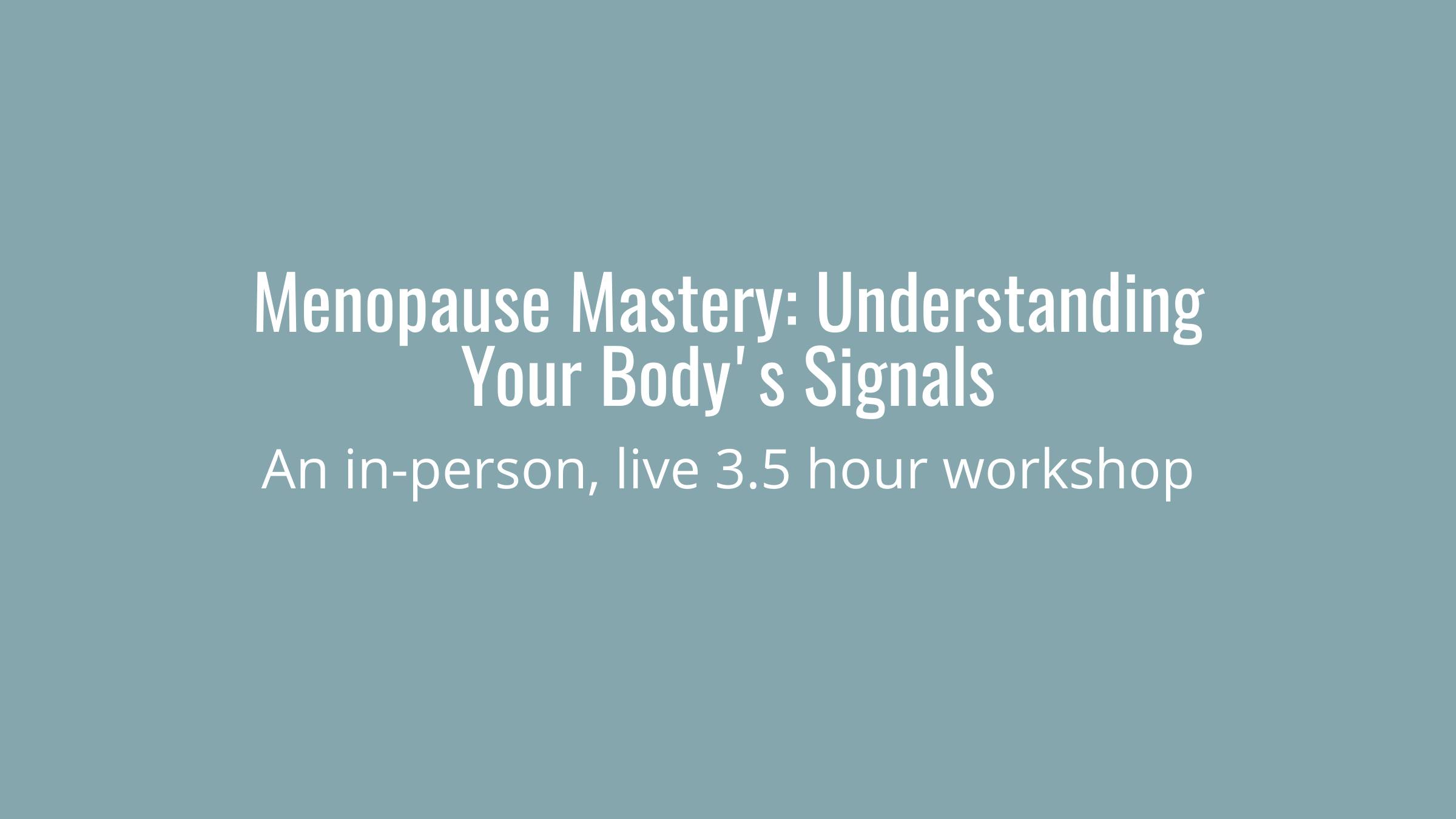 Menopause Mastery Class